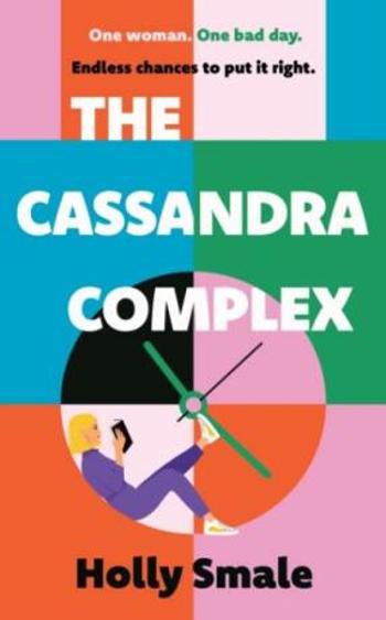 The Cassandra Complex - Holly Smaleová