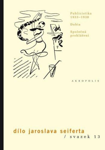 Publicistika 1933–1938 - Dílo Jaroslava Seiferta (Defekt) - Jaroslav Seifert