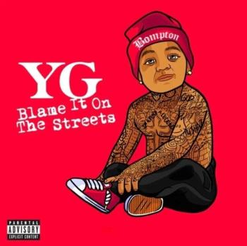 YG - Blame It On The Streets (LP)
