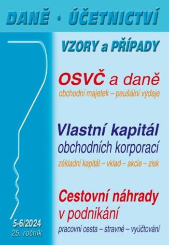 DÚVaP 5-6/2024 OSVČ z pohledu daně z příjmů, Vlastní kapitál obchodních korporací, Cestovní náhrady v podnikání - Ivan Macháček