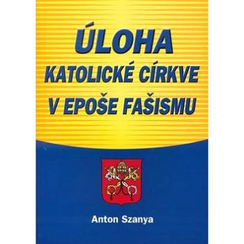 Úloha katolické církve v epoše fašismu (80-968938-3-1)