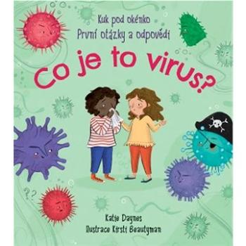 Co je to virus?: První otázky a odpovědi (978-80-256-2890-4)