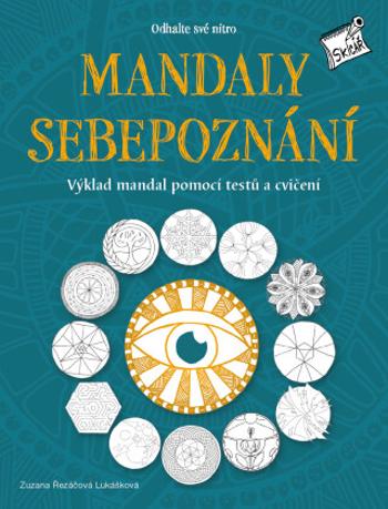 Odhalte své nitro – Mandaly sebepoznání - Zuzana Řezáčová Lukášková