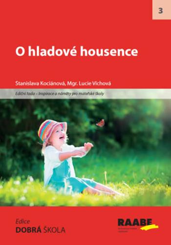 O hladové housence - Lucie Víchová, Stanislava Kociánová