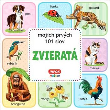 Zvieratá mojich prvých 101 slov (978-80-7547-706-4)