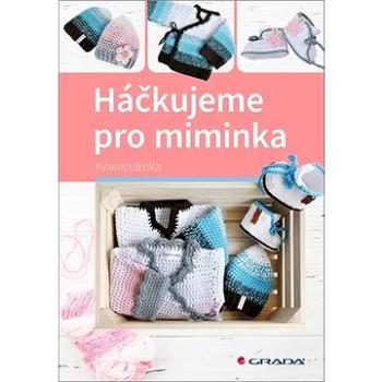 Háčkujeme pro miminka (978-80-271-2083-3)