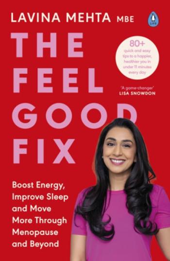 The Feel Good Fix - Lavina Mehta MBE