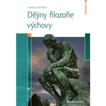 Dějiny filozofie výchovy (978-80-271-3560-8)