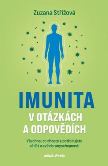 Imunita v otázkách a odpovědích - Zuzana Střížová