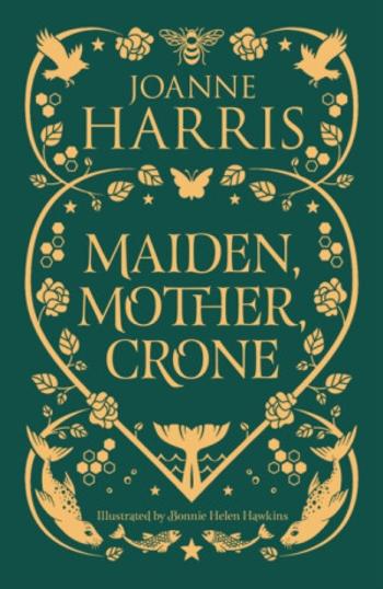 Maiden, Mother, Crone - Joanne Harrisová