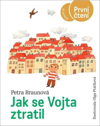 Jak se Vojta ztratil - Petra Braunová, Olga Ptáčková