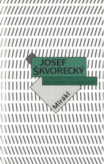 Mirákl (spisy - svazek 8) - Josef Škvorecký - e-kniha