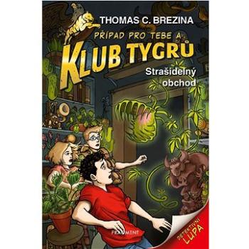 Klub Tygrů Strašidelný obchod   (978-80-253-5741-5)