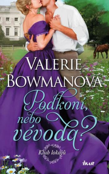 Podkoní, nebo vévoda? - Valerie Bowmanová