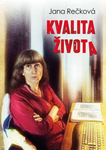 Kvalita života - Jana Rečková - e-kniha