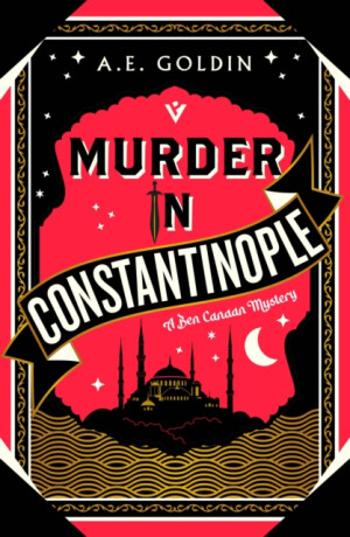 Murder in Constantinople - A.E. Goldin