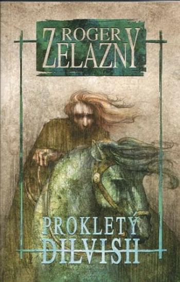 Prokletý Dilvish - Roger Zelazny