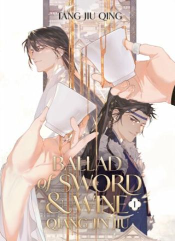 Ballad of Sword and Wine: Qiang Jin Jiu (Novel) Vol. 1 - Qing Tang Jiu