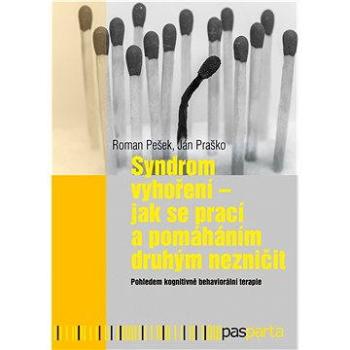 Syndrom vyhoření - Jak se prací a pomáháním druhým nezničit (978-80-881-6300-8)