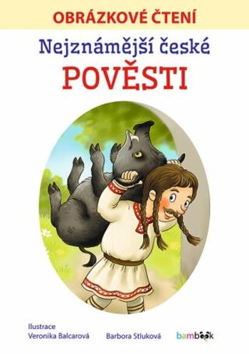 Nejznámější české pověsti - Obrázkové čtení - Veronika Balcarová, Barbora Stluková - e-kniha