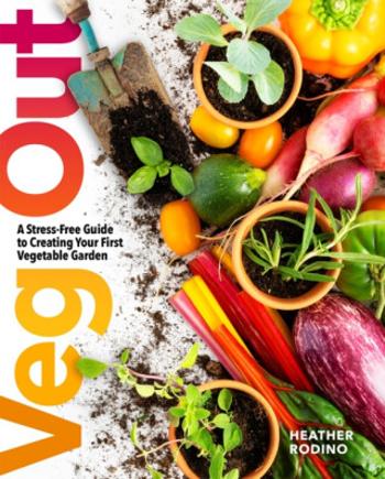 Veg Out - Heather Rodino