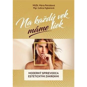 Na každý vek máme liek: Moderný sprievodca estetickými zákrokmi (978-80-570-0613-8)