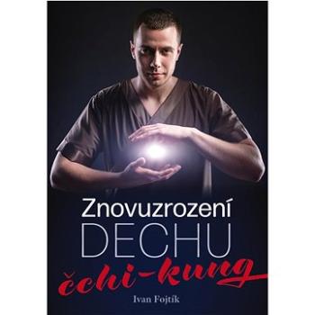 Znovuzrození dechu čchi-kung (978-80-206-1520-6)