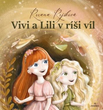 Vivi a Lili v ríši víl - Roxana Rojíková