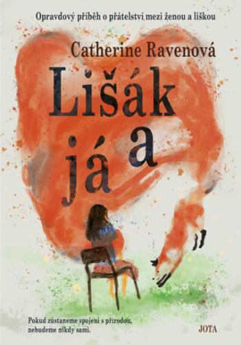 Lišák a já - Catherine Ravenová