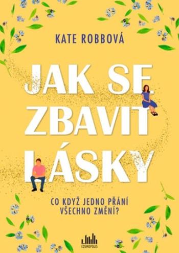 Jak se zbavit lásky - Kate Robb