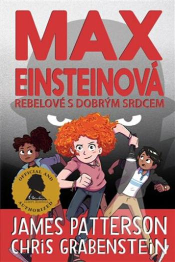 Rebelové s dobrým srdcem - James Patterson, Chris Grabenstein