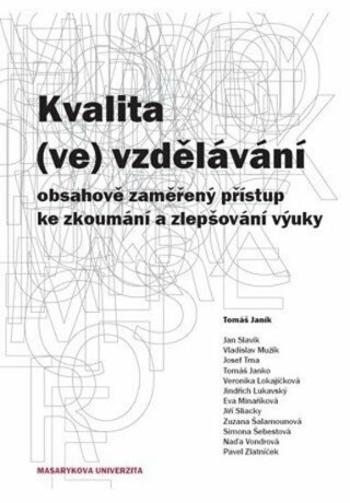 Kvalita (ve) vzdělávání: obsahově zaměřený přístup ke zkoumání a zlepšování výuky