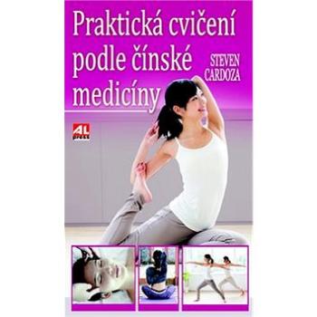 Praktická cvičení podle čínské medicíny (978-80-7466-354-3)