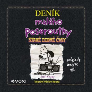 Deník malého poseroutky 10: Staré dobré časy - Jeff Kinney - audiokniha