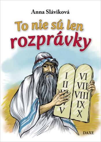 To nie sú len rozprávky - Anna Sláviková