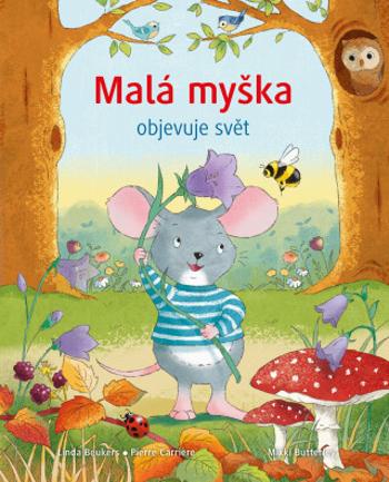 Malá myška objevuje svět - Linda Beukers, Pierre Carrière