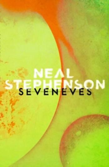 Seveneves - Neal Stephenson