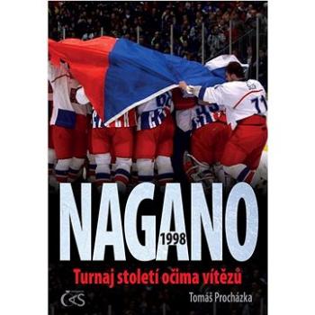 NAGANO 1998: Turnaj století očima vítězů (978-80-7475-348-0)