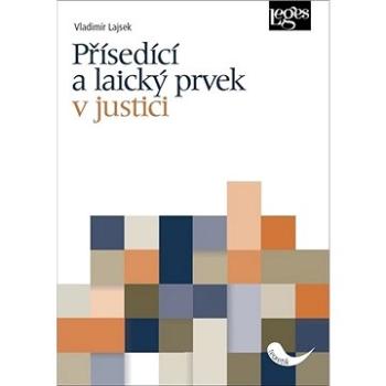 Přísedící a laický prvek v justici (978-80-7502-459-6)