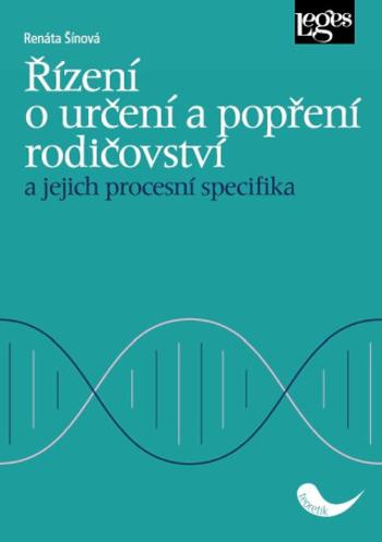 Řízení o určení a popření rodičovství a jejich procesní specifika - Renáta Šínová