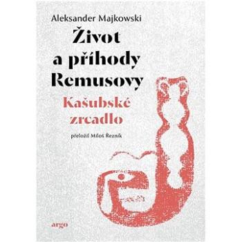 Život a příhody Remusovy (9788025741238)