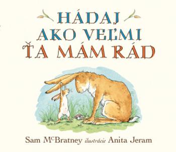 Hádaj, ako veľmi ťa mám rád - Sam McBratney