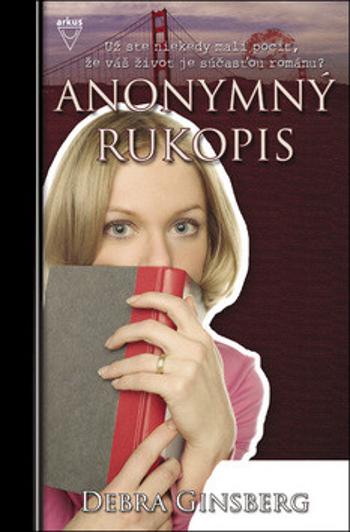 Anonymný rukopis - Debra Ginsberg