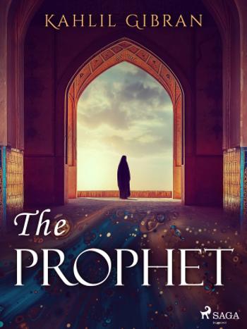 The Prophet - Kahlil Gibran - e-kniha