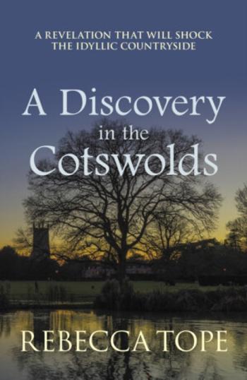 A Discovery in the Cotswolds - Rebecca  Tope