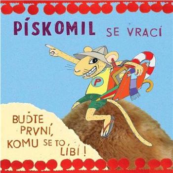 Pískomil se vrací: Buďte první,komu se to líbí - CD (14001)