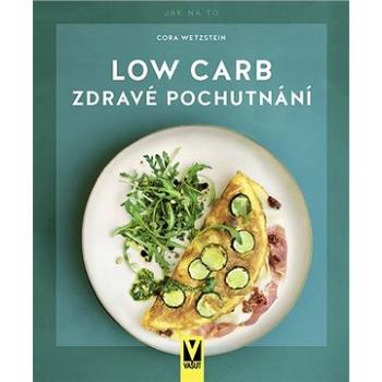 Low Carb Zdravé pochutnání (978-80-7541-226-3)