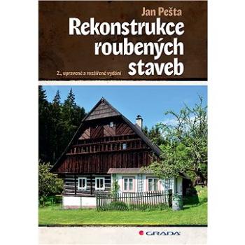 Rekonstrukce roubených staveb (978-80-271-0525-0)