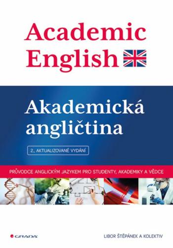 Academic English - Akademická angličtina - Štěpánek Libor