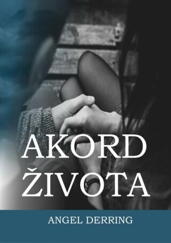 Akord života - Angel Derring - e-kniha